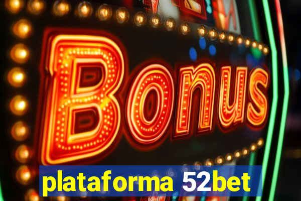 plataforma 52bet